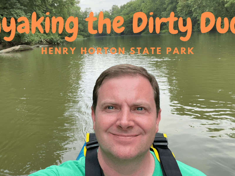 Henry Horton State Park – Kayaking the Duck River (AKA The Dirty Duck) – Chapel Hill,&nbsp;TN