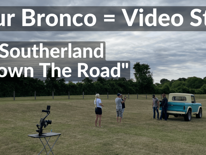 Our Bronco Is A Video Star (Southerland – Down The&nbsp;Road)