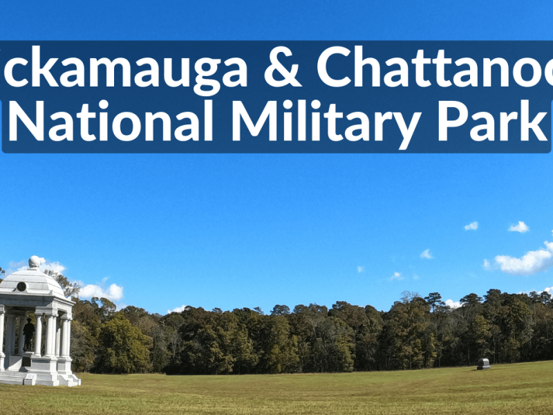Chickamauga & Chattanooga National Military&nbsp;Park
