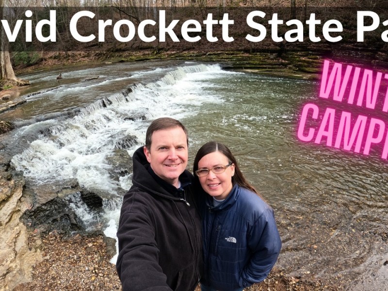 Winter Camping at David Crockett State Park (Lawrenceburg,&nbsp;TN)
