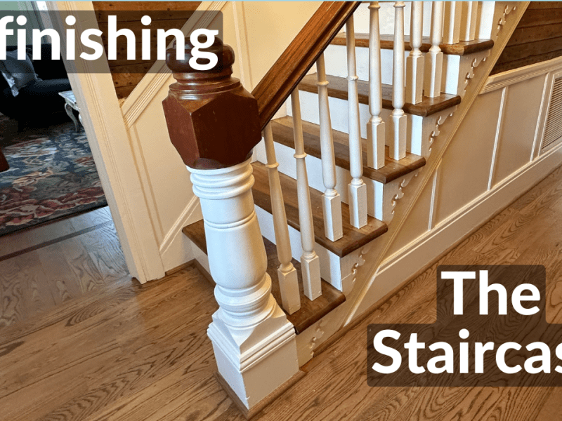 Refinishing The Staircase – This Old Dean&nbsp;House