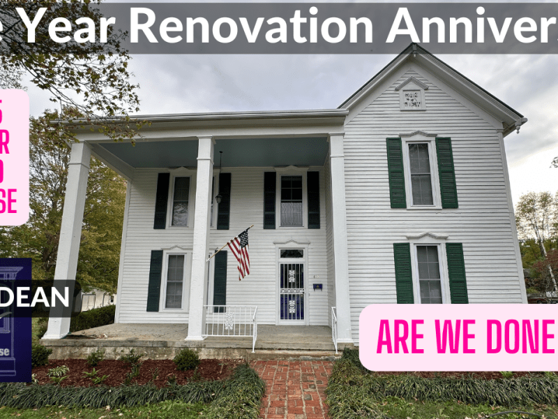 This Old Dean House – One Year Renovation&nbsp;Anniversary