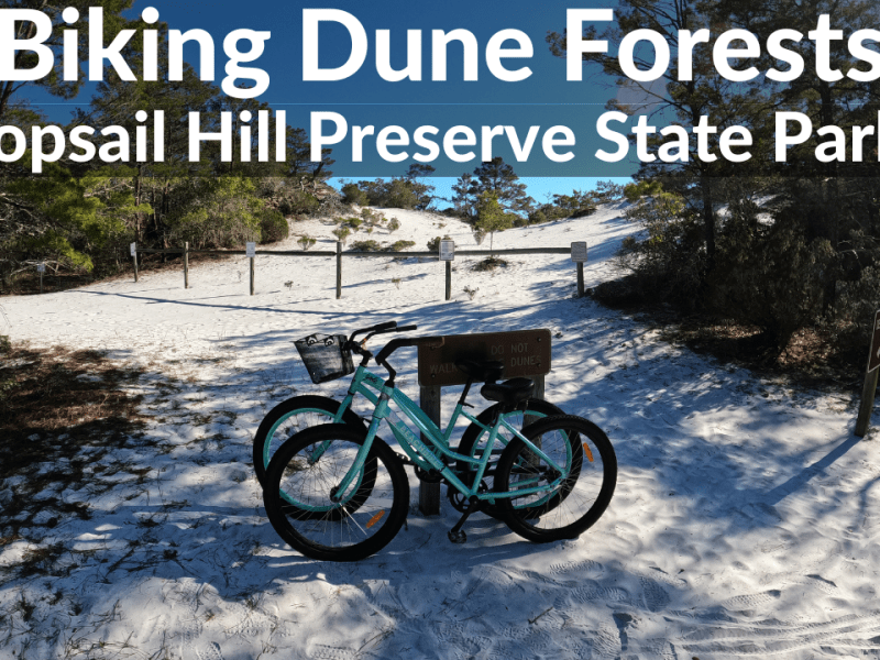 Biking Dune Forests – Topsail Hill Preserve State&nbsp;Park